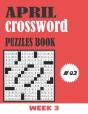 April Crossword Puzzles Book For Adults Week 3 #02 - Preview