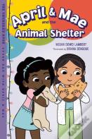 April & Mae And The Animal Shelter