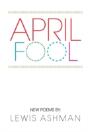April Fool: New Poems - Preview