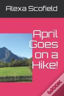 April Goes On A Hike!