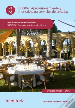 Capa do artigo Aprovisionamiento Y Montaje Para Servicios De Catering. Hotr0308 - Operaciones Básicas De Catering