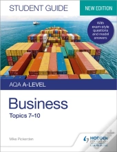 Aqa A-Level Business Student Guide 2: Topics 7â€“10