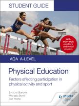 Aqa A Level Physical Education Student Guide 1: Factors Affecting Participation In Physical Activity And Sport