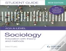 Aqa A-Level Sociology Student Guide 1: Education With Theory And Methods
