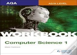 Aqa As/A-Level Computer Science Workbook 1
