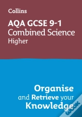 Aqa Gcse 9-1 Combined Science Trilogy Higher Organise And Retrieve Your Knowledge