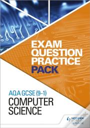 Aqa Gcse (9-1) Computer Science: Exam Question Practice Pack