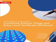 Aqa Gcse 9-1 Foundation: Combined Science Trilogy And Entry Level Certificate Workbook