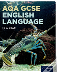 Aqa Gcse English Language In A Year Student Book