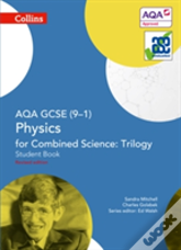 Aqa Gcse Physics For Combined Science: Trilogy 9-1 Student Book