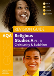 Aqa Gcse Religious Studies A: Christianity And Buddhism Revision Guide