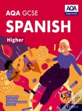 Aqa Gcse Spanish Higher: Aqa Approved Gcse Spanish Higher Student Book