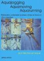 Aquajogging ; Aquamoving ; Aquarunning ; Rééducation, Préparation Physique, Remise En Forme En Milieu Aquatique - Preview