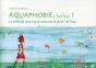 Aquaphobie, Bye Bye ! ; La Méthode Douce Pour Retrouver Le Plaisir De L'Eau - Preview
