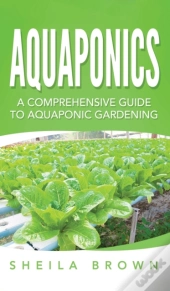 Aquaponics: A Comprehensive Guide To Aqu