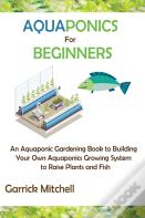 Aquaponics For Beginners