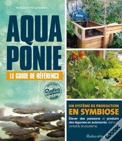Capa do artigo Aquaponie : Le Guide De Référence ; Un Système De Production En Symbiose