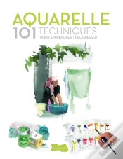 Capa do artigo Aquarelle 101 Techniques Pour Apprendre Et Progresser