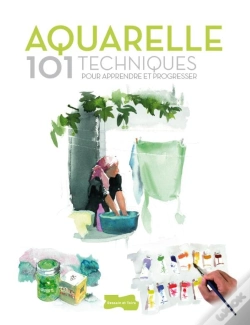 Capa do artigo Aquarelle 101 Techniques Pour Apprendre Et Progresser
