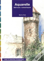 Aquarelle : Bâtisses Romantiques