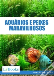 Capa do artigo Aquários E Peixes Maravilhosos