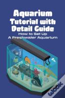 Aquarium Tutorial With Detail Guide