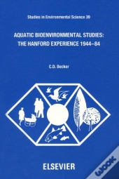 Aquatic Bioenvironmental Studies: The Hanford Experience: 1944-1984