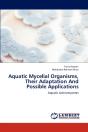 Aquatic Mycelial Organisms, Their Adaptation And Possible Applications - Preview