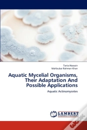 Capa do artigo Aquatic Mycelial Organisms, Their Adaptation And Possible Applications
