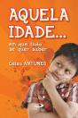 Aquela Idade... Em Que Tudo Se Quer Saber - Preview