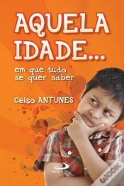 Capa do artigo Aquela Idade... Em Que Tudo Se Quer Saber