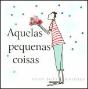 Aquelas Pequenas Coisas - Preview