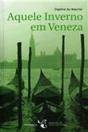Aquele Inverno em Veneza - Preview