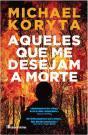 Aqueles que me Desejam a Morte - Preview
