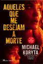 Aqueles Que Me Desejam A Morte - Preview