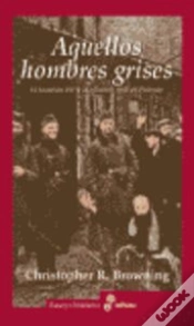 Capa do artigo Aquellos Hombres Grises. Batallón 101 Y Solución En Polonia