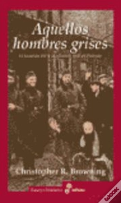 Capa do artigo Aquellos Hombres Grises. Batallón 101 Y Solución En Polonia