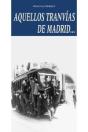 Aquellos Tranvías De Madrid - Preview