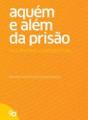 Aquém e Além da Prisão - Preview