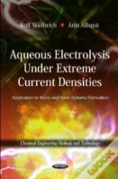 Aqueous Electrolysis Under Extreme Current Densities