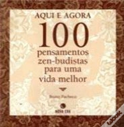 Capa do artigo Aqui e Agora - 100 Pensamentos Zen-Budistas