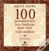 Capa do artigo Aqui e Agora - 100 Pensamentos Zen-Budistas