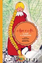 Aqui e Ali…O Real e a Fantasia