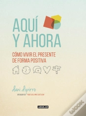 Capa do artigo Aquí Y Ahora. Cómo Vivir El Presente De Forma Positiva