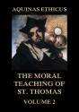 Aquinas Ethicus: The Moral Teaching Of St. Thomas, Vol. 2 - Preview