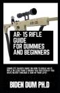 Ar- 15 Rifle Guide For Dummies And Beginners - Preview