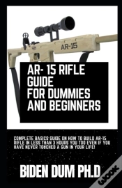 Capa do artigo Ar- 15 Rifle Guide For Dummies And Beginners