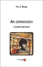 Ar Serridigezh - L Enfermement - Preview