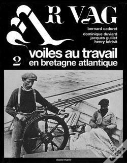 Capa do artigo Ar Vag T.2 ; Voiles Au Travail En Bretagne Atlantique
