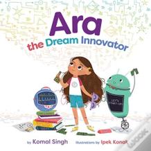 Ara The Dream Innovator